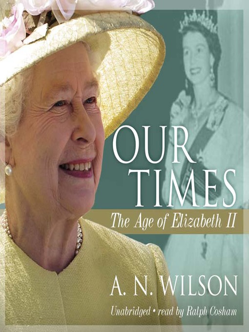 Title details for Our Times by A. N. Wilson - Available